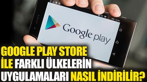 G­o­o­g­l­e­ ­P­l­a­y­ ­ü­l­k­e­ ­d­e­ğ­i­ş­t­i­r­m­e­ ­i­ş­l­e­m­i­